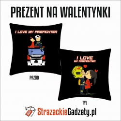 Poduszka  "I love my firefighter" - walentynki